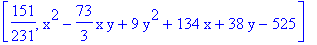 [151/231, x^2-73/3*x*y+9*y^2+134*x+38*y-525]